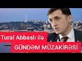 Tural AbbaslД IlЙ GГњNDЖЏM MГњZAKД RЖЏSД Tural AbbaslД IlЙ GГњNDЖЏM MГњZAKД RЖЏSД