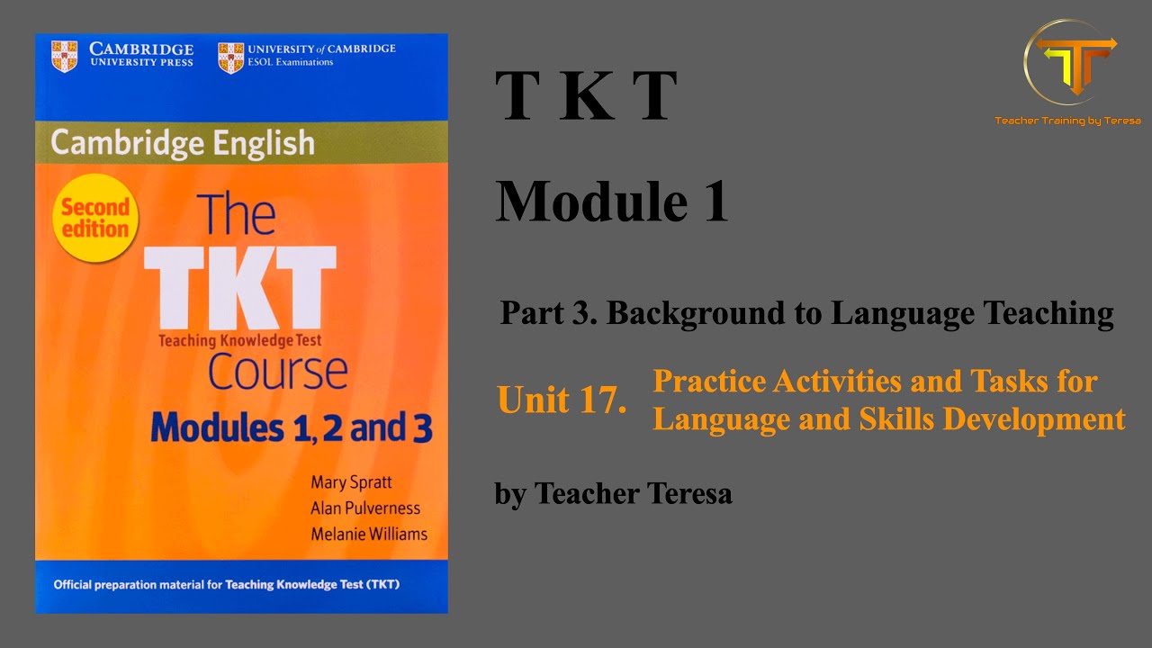 TKT, Модуль 1, Раздел 17: Практические упражнения и задания для развития языка и навыков... (Полн...