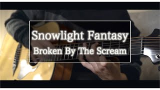 Snowlight FantasyBroken By The Scream 7