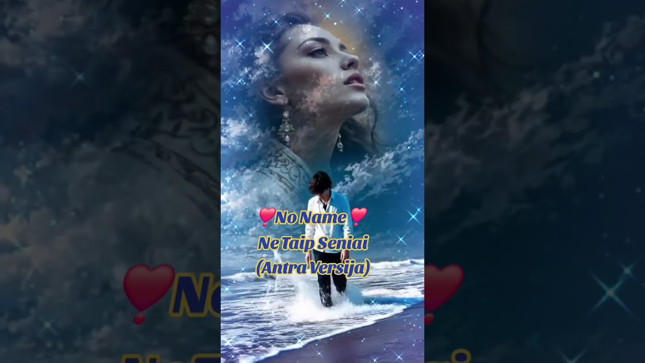 ❣️No Name❣️ - Ne Taip Seniai   (Antra Versija)