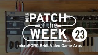 Patch of the Week 23: microKORG 8-bit Video Game Arps