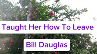 Taught Her How To Leave - Bill Dauglas | Lyrics | YouTube Audio Library Music