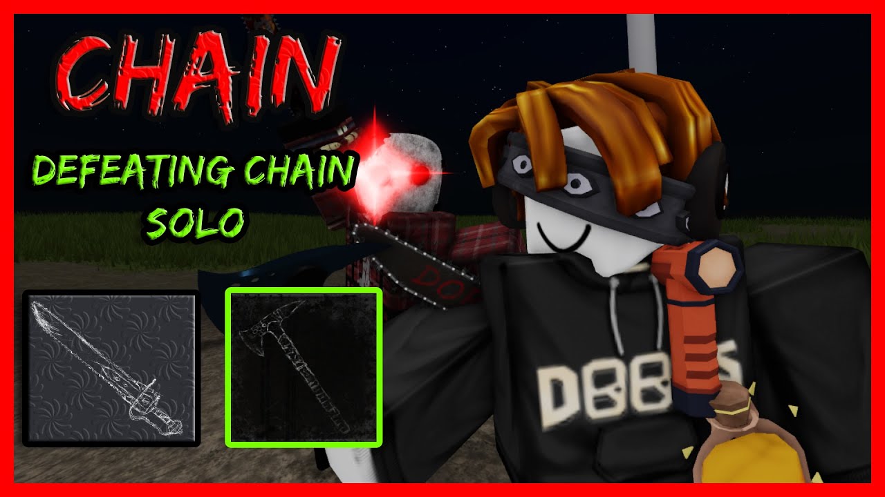 ROBLOX - [SOLO] DEFEATING CHAIN (Upgraded Machete, Xsaw, Tomahawk+)