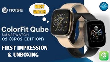 Noise colorfit qube O2 smartwatch unboxing || noise colorfit qube spo2 feature