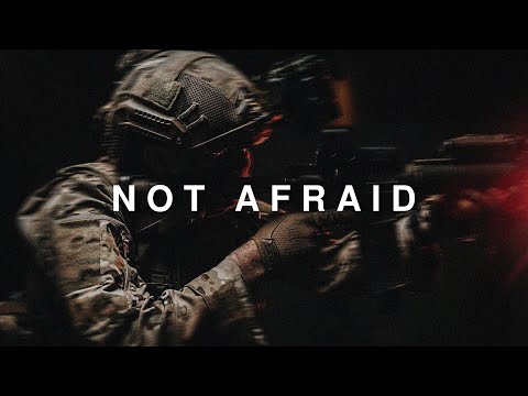 Military Motivation - "Not Afraid"