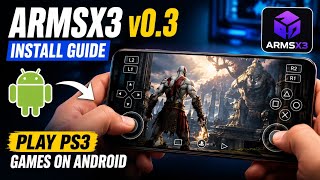 How to Install ARMSX3 v0.3 on Android | Play PS3 Games on Android
