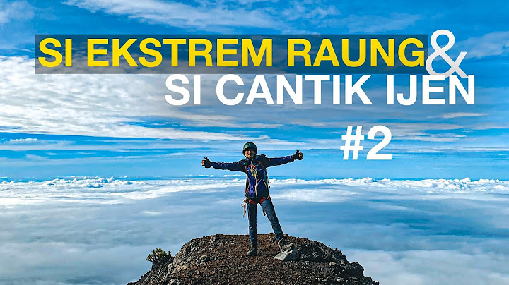 AKHIRNYA BISA NGINJAKIN KAKI DI PUNCAK GUNUNG TER EKSTREM DI PULAU JAWA | PENDAKIAN RAUNG #2