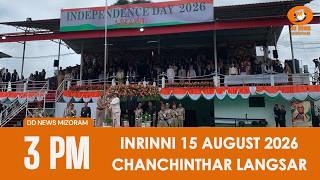 Dd News Mizoram Chanchinthar | 15 August 2026 | 3:00 Pm