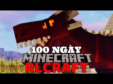 Video Tôi Đã Sinh Tồn 100 Ngày Trong RLCraft Và Đây Là Những... - youtube