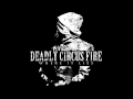 Capture de la vidéo Deadly Circus Fire - Where It Lies (Lyric Video)