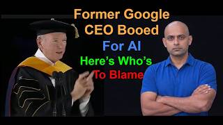 Former Google CEO was Booed at Commencement Speech regarding AI. Here's who is really to blame.