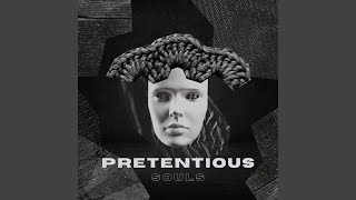 Pretentious Souls