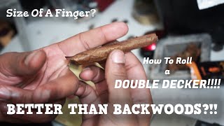 HOW TO ROLL A DOUBLE DECKER!!! Better Than Backwoods? w/ Hit Test | Smoking With Dolph