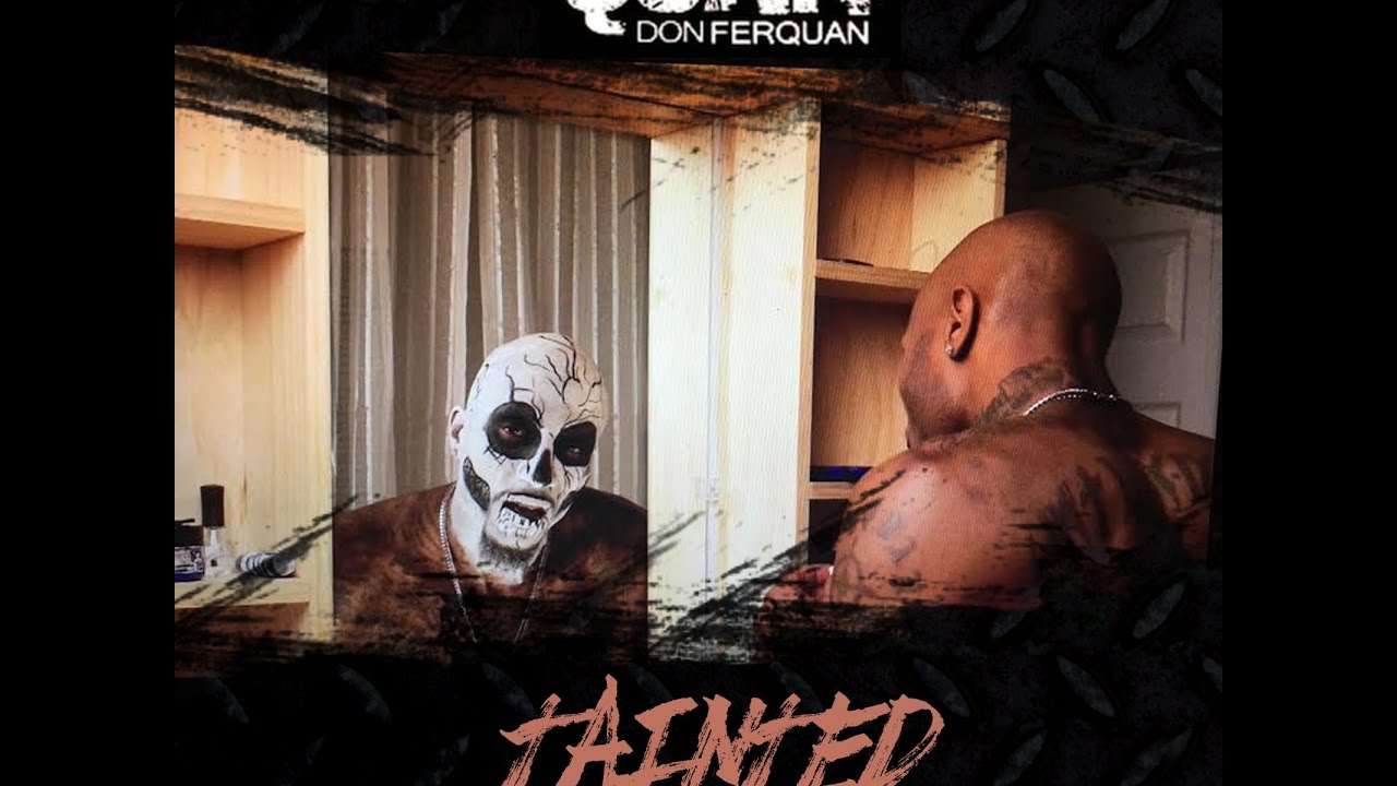 FerQuan (@kingferquan) - TAINTED