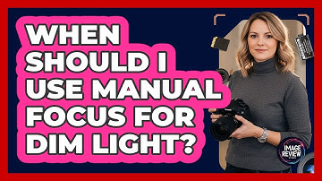 When Should I Use Manual Focus For Dim Light?