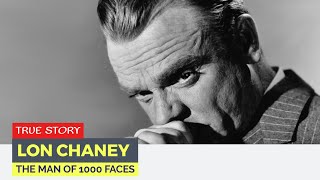Celebrity Lon Chaney - The Man of 1000 Faces - Hollywood's Greatest Monster Wealth