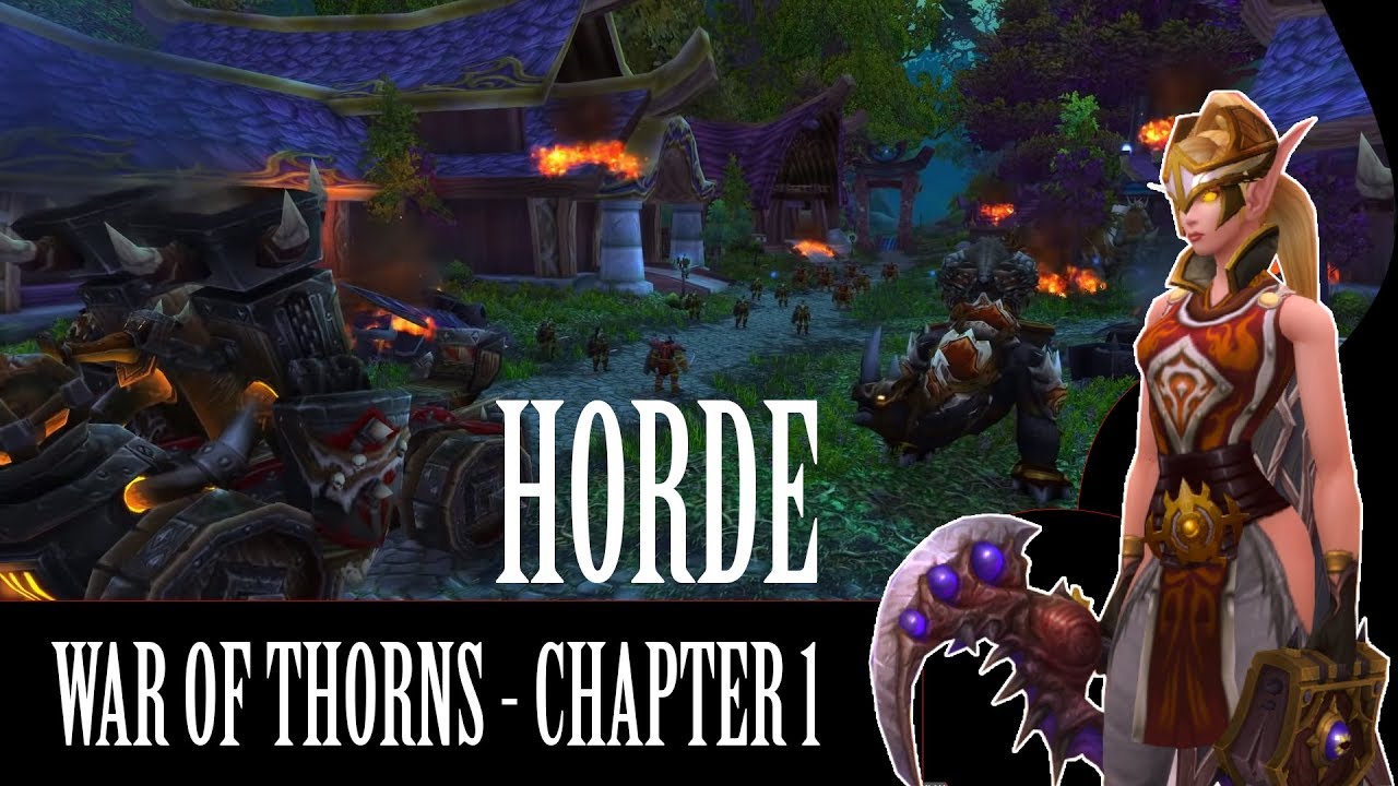 World of Warcraft [ War of Thorns Chapter 1 - Horde Gameplay ]