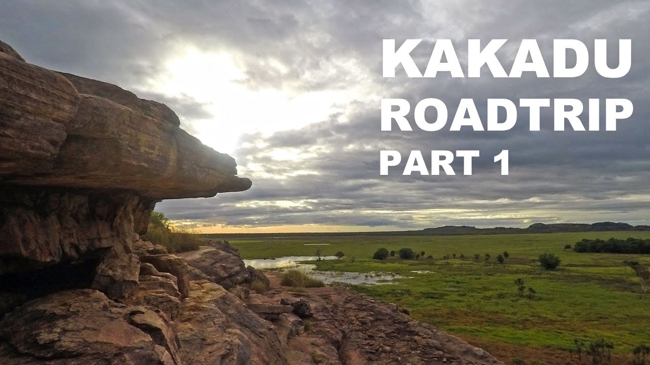 KAKADU - DARWIN - NT ROADTRIP - PART 1