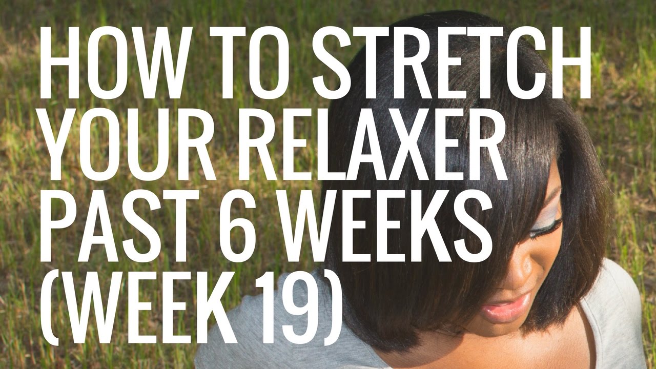 How To Stretch Your Relaxer Waaaay Past 6 Weeks **series* (week 19)