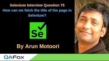 Selenium Interview Question 75 -  How can we fetch the title of the page in Selenium?