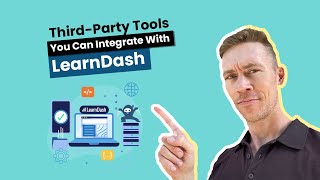 Integrate Third-Party Tools With LearnDash and Improve Your Online Course