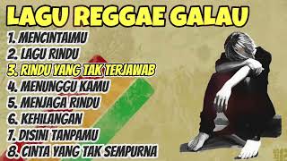 Download Lagu LAGU REGGAE GALAU 🎶 Musik Reggae Santai Terbaru 2025 - Slow Reggae Music MP3