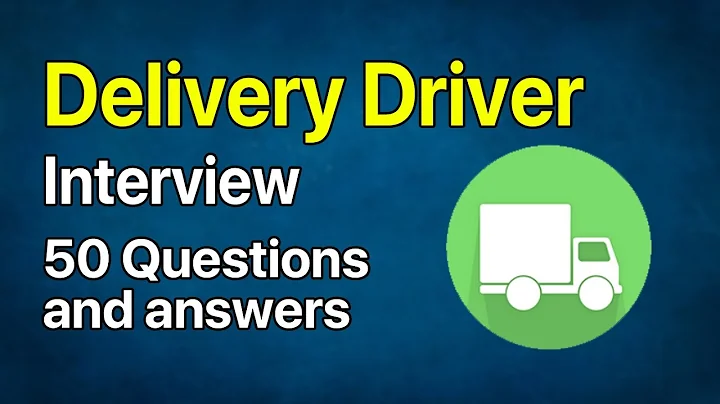Top Delivery Driver Interview Questions and Answers | Get Hired Fast in 2025!