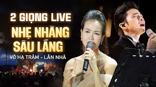 Lân Nhã & Võ Hạ Trâm Live 