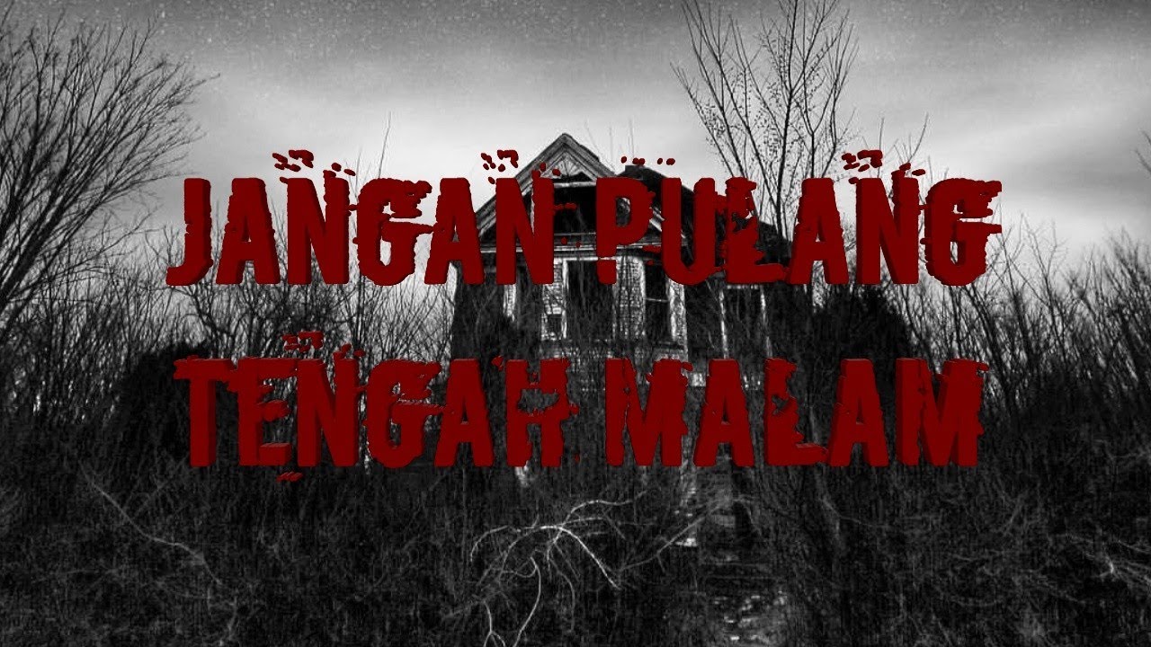 JANGAN PULANG TENGAH MALAM | SEMITAU HORROR SHORT MOVIE | INDONESIA ...