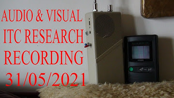 VISUAL & AUDIO ITC RESEARCH RECORDING 31ST MAY 2021, WARNING, Flashing images.