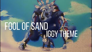 Fool of sand - Iggy theme (Jojo bizarre adventure OST) - 1 hour