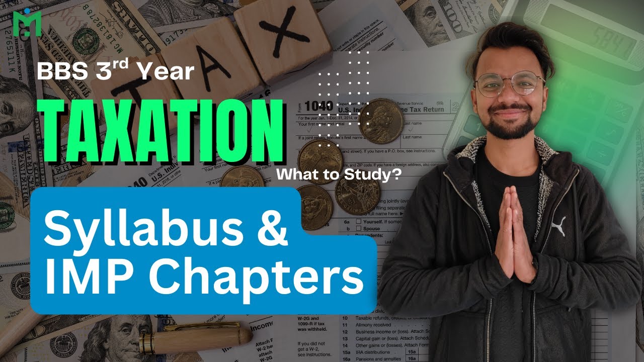 BBS 3rd Year Taxation || Syllabus, IMP Chapter & Questions ️‍🔥