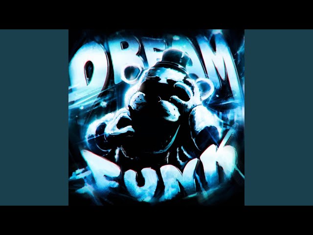 DREAM FUNK (Super Slowed)