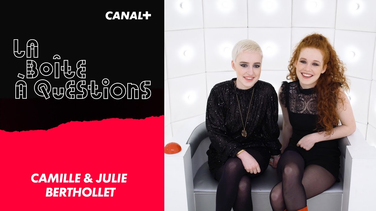 La Boîte à Questions de Camille & Julie Berthollet – 23/01/2020