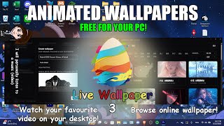 How to get Animated Wallpapers for your PC! | Live Wallpaper 3