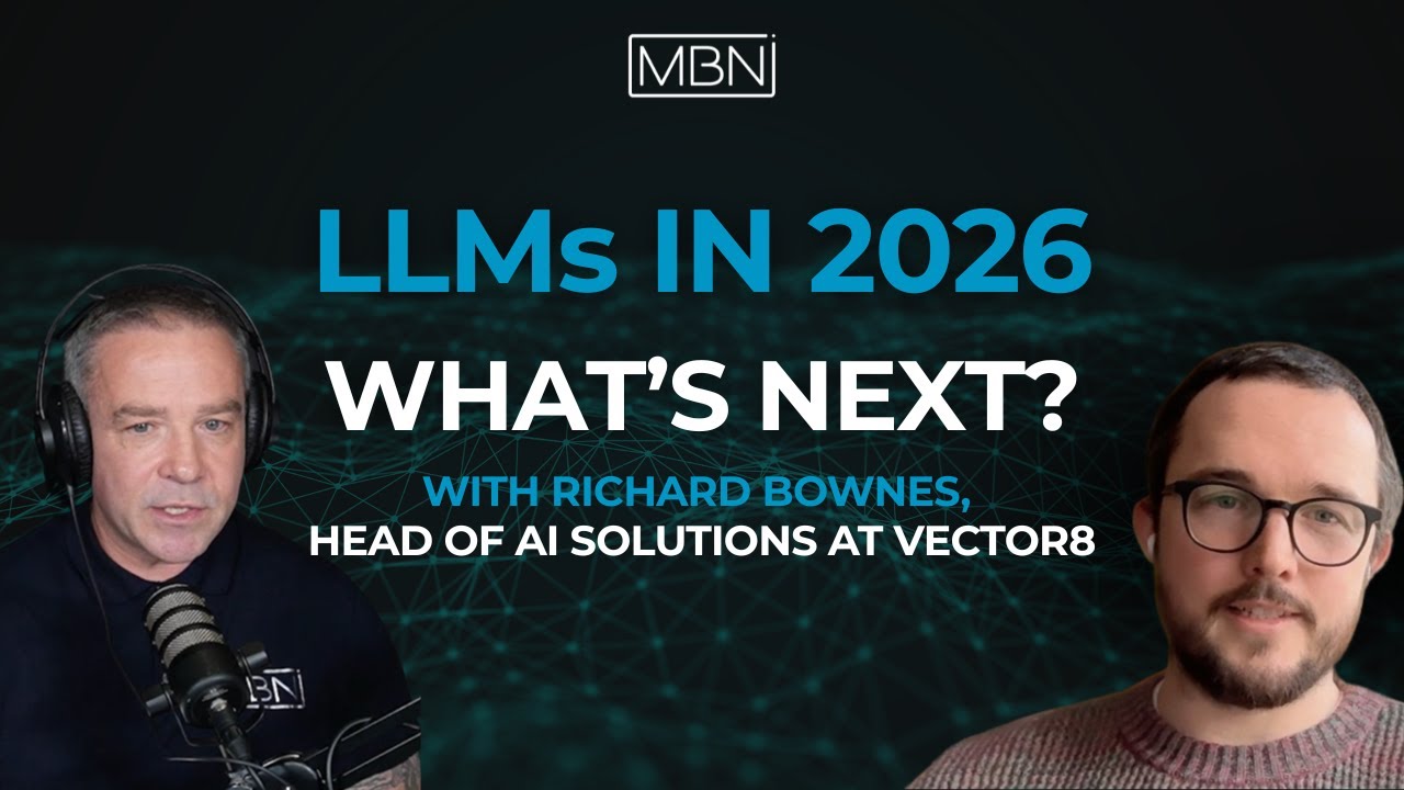 Large Language Models (LLMs) in 2026: Trends, Use Cases & Business Impact | Richard Bownes