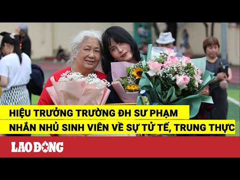 Video Hiệu trưởng trường ĐH Sư phạm nhắn nhủ sinh viên về sự... - youtube