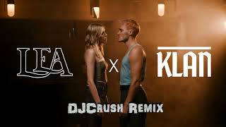 KLAN & LEA "Dass Du mich liebst"(DJCrush Remix)