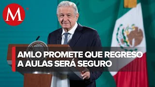 Vamos a cuidar a los menores ante regreso presencial a clases: AMLO