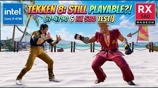 TEKKEN 8 gameplay test on RX 580 4GB, I7-4790S