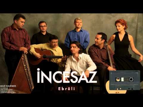 İncesaz - Ebrûlî [ Mazi Kalbimde © 2005 Kalan Müzik ]