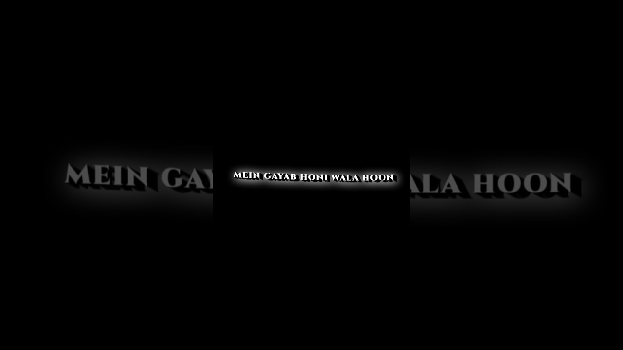 ♥️Mein Gayab Honi Wala Hoon♥️ Shorts Shayari Lyrics video♥️