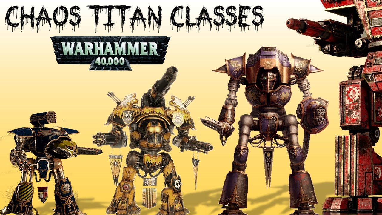 List of all Chaos Titan Classes in Warhammer 40K 