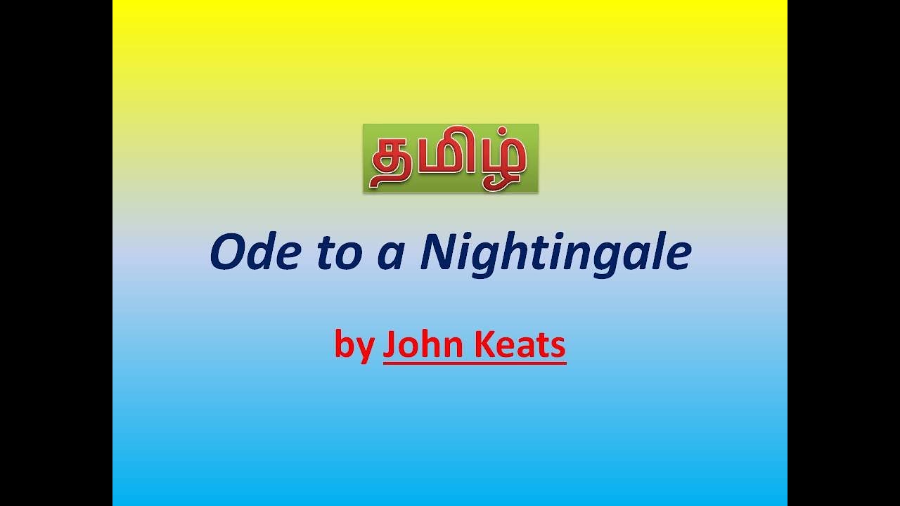 ODE TO A NIGHTINGALE BY JOHN KEATS IN TAMIL EXPLANATION #ENGLISH_TO ...