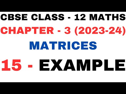 15 Example l Chapter 3 Matrices l Example 15 Solution l Class12th Maths l NEW NCERT 2023-24