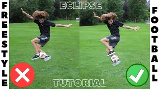 Learn how to do the Eclipse! | Freestyle Football