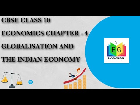 CBSE Class 10 Economics Chapter 4 - Globalisation and the Indian ...