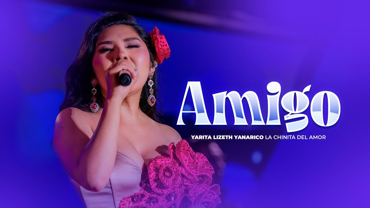 Amigo - Yarita Lizeth Yanarico (15 Aniversario)