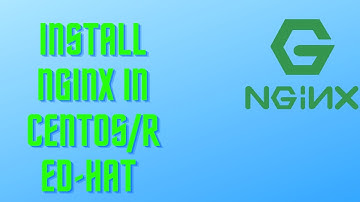 Installation of Nginx on Centos/Rhel OS