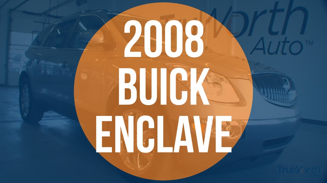 2008 Buick Enclave - TruWorth Auto